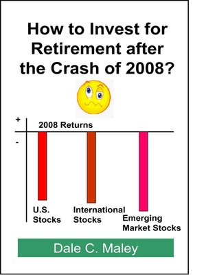 cover image of How to Invest for Retirement After the Crash of 2008